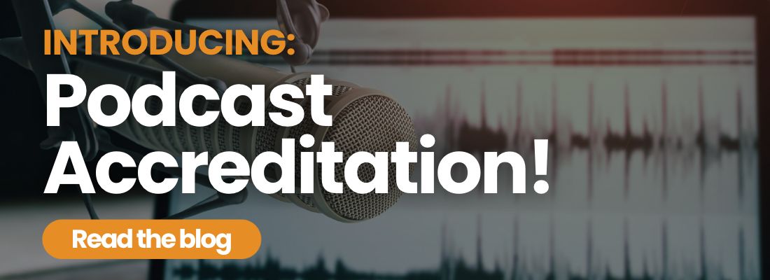 Introducing: Podcast Accreditation